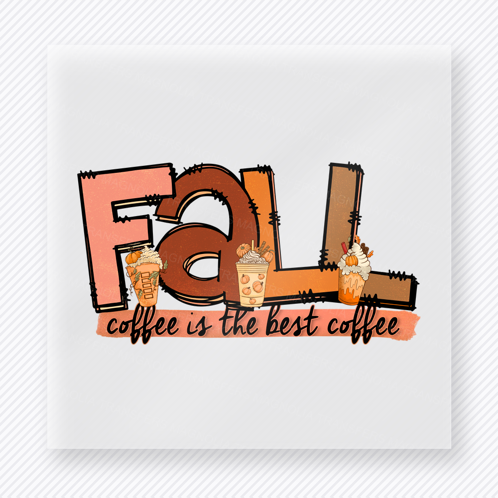 Fall Coffee Is the Best Coffee Word Fall With The Phrase fall and Thanksgiving DTF transfer featuring the word Fall with the phrase coffee is the best coffee