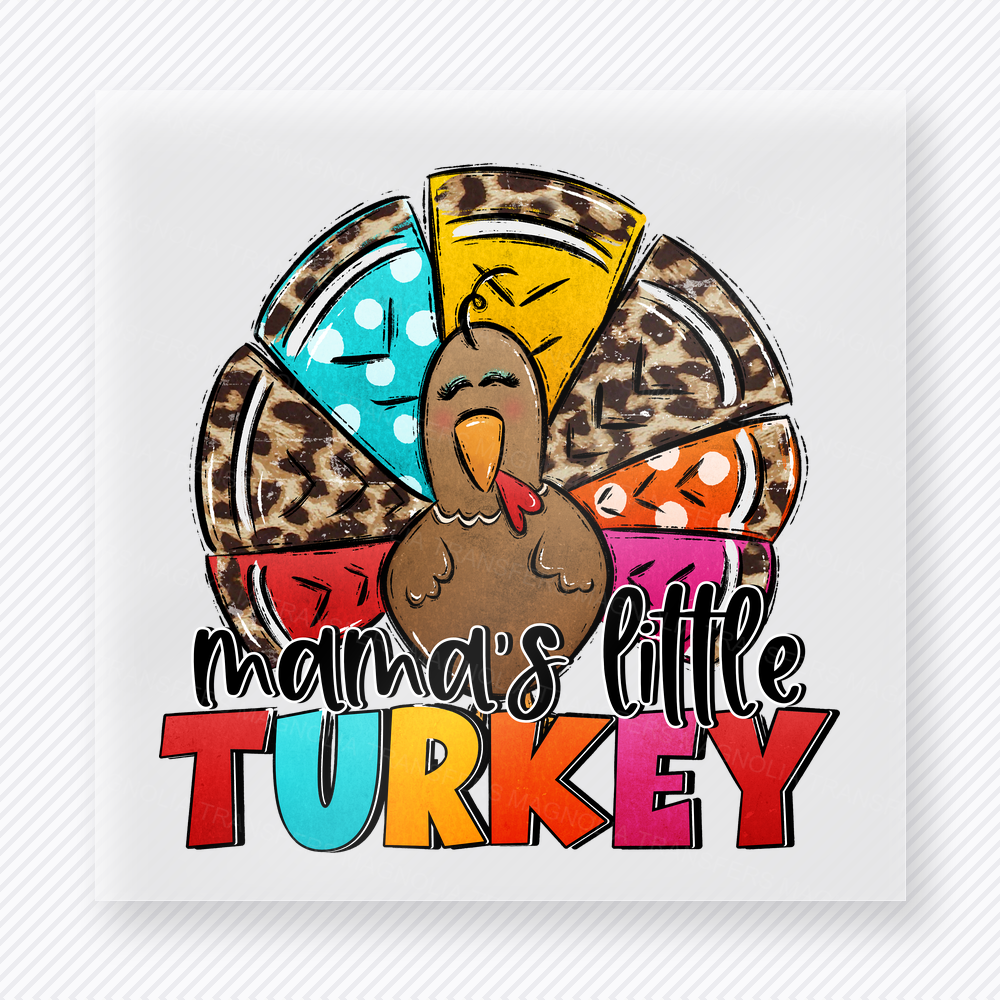 Mama's Little Turkey Mama’S Little Turkey Features A Pie fall and Thanksgiving DTF transfer featuring Mama’s Little Turkey features a pie slice turkey design with the phrase Mama’s Little Turkey