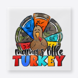 Mama's Little Turkey Mama’S Little Turkey Features A fall and Thanksgiving DTF transfer featuring Mama’s Little Turkey features a colorful pie slice turkey design with the phrase Mama’s Little Turkey