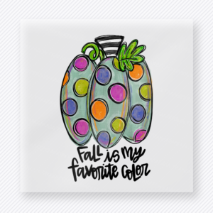 Fall Is My Favorite Color Colorful Polka Dot Pumpkin fall and Thanksgiving DTF transfer featuring a colorful polka dot pumpkin