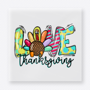 Love Thanksgiving fall and Thanksgiving DTF transfer featuring the word Love with a turkey and autumn accents