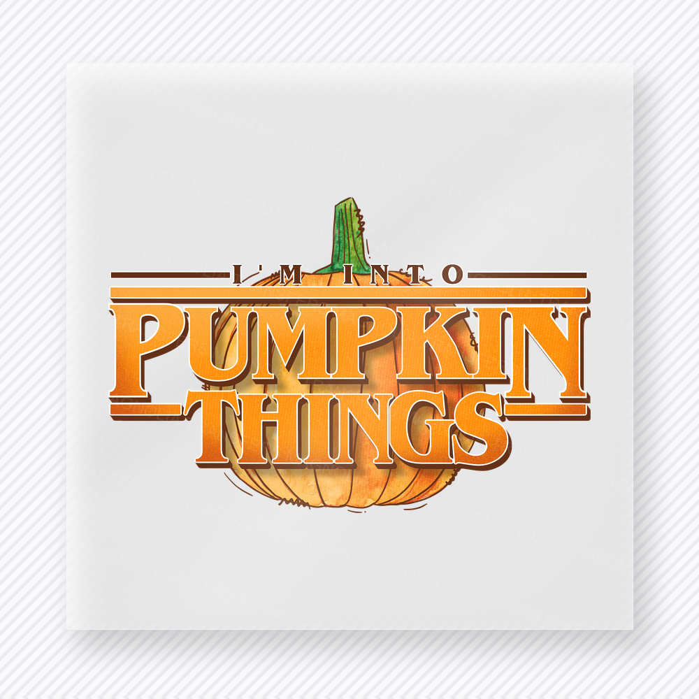 I'm Into Pumpkin Things A Pumpkin Accent fall and Thanksgiving DTF transfer featuring over a pumpkin accent