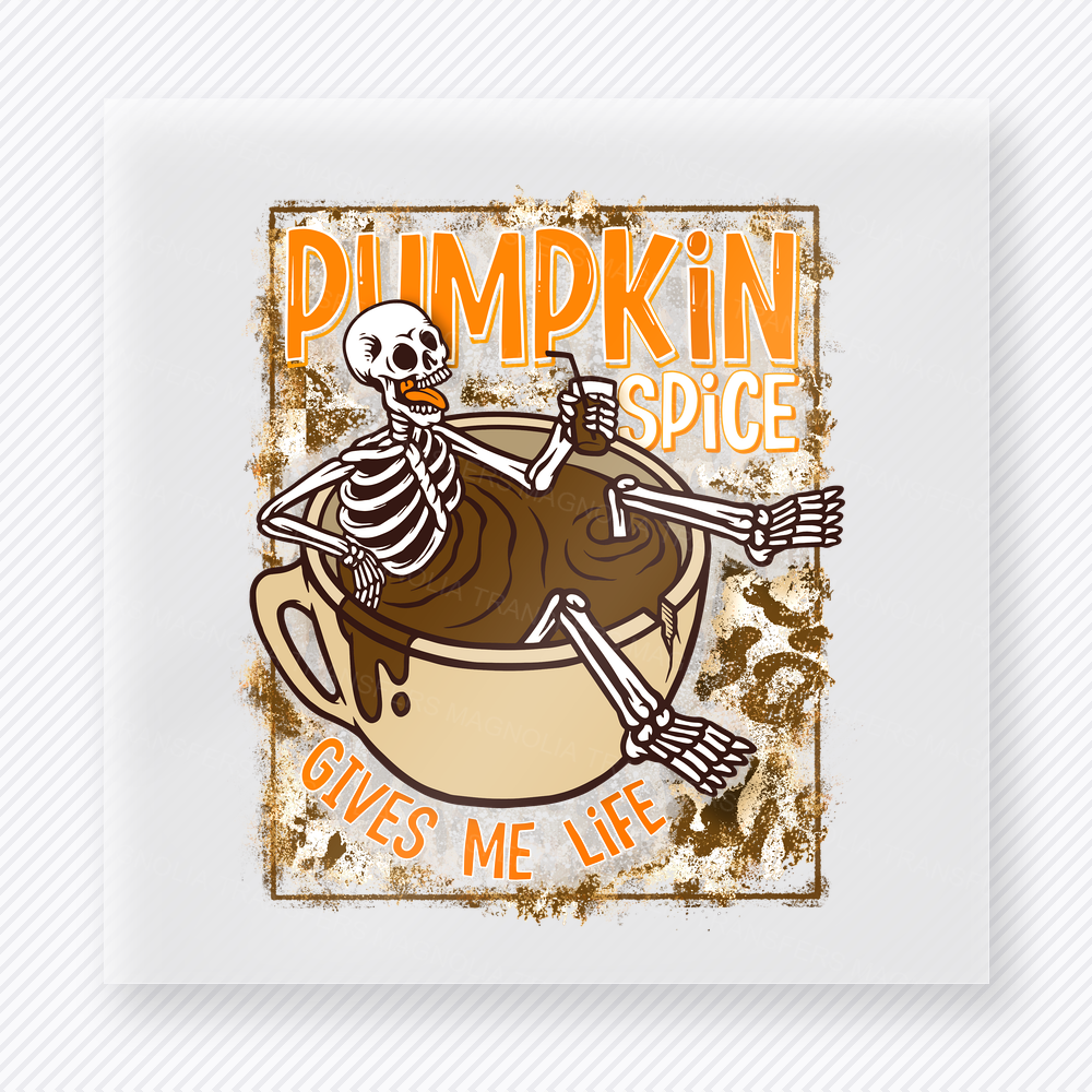 Pumpkin Spice Gives Me Life Skeleton Fall Drink fall and Thanksgiving DTF transfer featuring a skeleton fall drink design