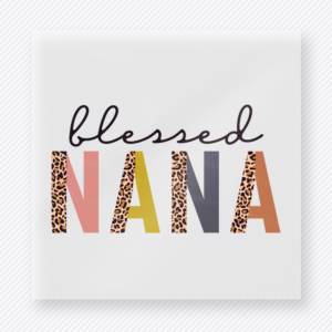 Blessed Nana Leopard family DTF transfer design featuring graceful Blessed script above NANA letters alternating leopard print with soft contemporary color blocks