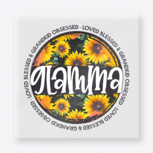 Loved Blessed and Grandkid Obsessed Glamma family DTF transfer design featuring a sunflower-filled round badge with large GLAMMA lettering and the phrase Loved, Blessed and Grandkid Obsessed around the border