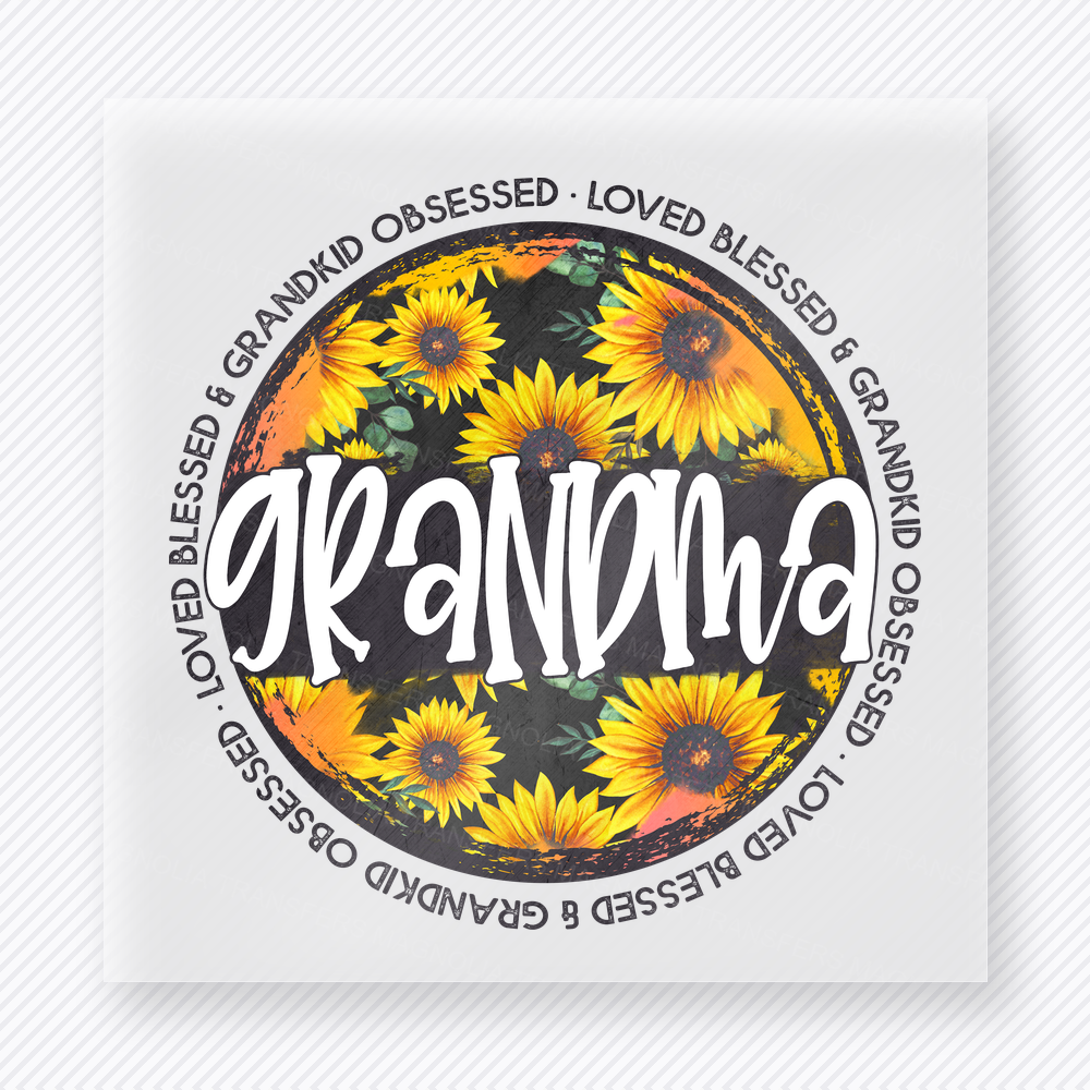 Loved Blessed and Grandkid Obsessed Grandma family DTF transfer design featuring a sunflower-filled round badge with large GRANDMA lettering and the phrase Loved, Blessed and Grandkid Obsessed around the border