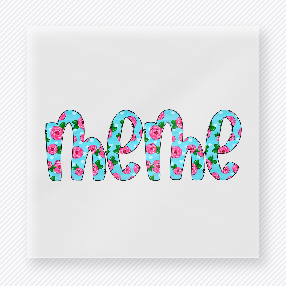 Floral MeMe Grandmother family DTF transfer design featuring rounded lowercase MeMe lettering filled with pink roses, green leaves, and white polka dots on turquoise blue