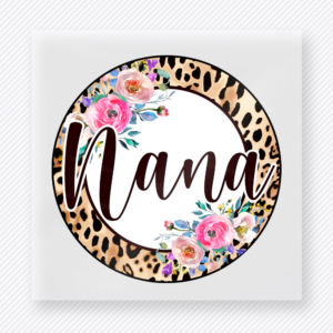 Nana Floral Leopard Circle DTF transfer mockup with nana script lettering sits inside a floral and leopard circle with soft pink flowers for a stylish grandmother design.