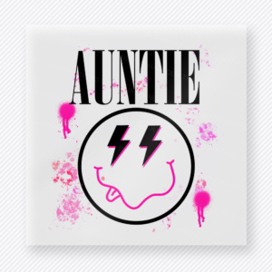 Auntie Pink Splatter Smiley DTF transfer mockup with auntie lettering pairs with a dripping pink smiley face, lightning eyes, and scattered splatter accents.