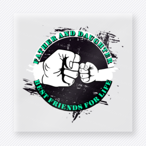 Father And Daughter Best Friends For Life Black Green DTF transfer mockup with father And Daughter Best Friends For Life wording surrounds a fist-bump graphic with black and green accents.
