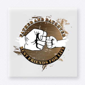 Father And Daughter Best Friends For Life Brown DTF transfer mockup with father And Daughter Best Friends For Life wording surrounds a fist-bump graphic with brown distressed accents.