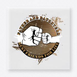 Father And Daughter Best Friends For Life Tan DTF transfer mockup with father And Daughter Best Friends For Life wording surrounds a fist-bump graphic with tan distressed accents.