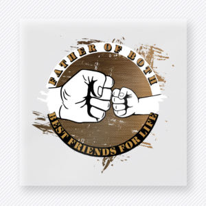 Father Of Son Best Friends For Life Brown DTF transfer mockup with father Of Son Best Friends For Life wording surrounds a fist-bump graphic with brown distressed accents.