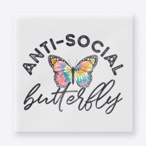 Anti-Social Butterfly funny and snarky DTF transfer mockup with butterfly graphic with simple script lettering