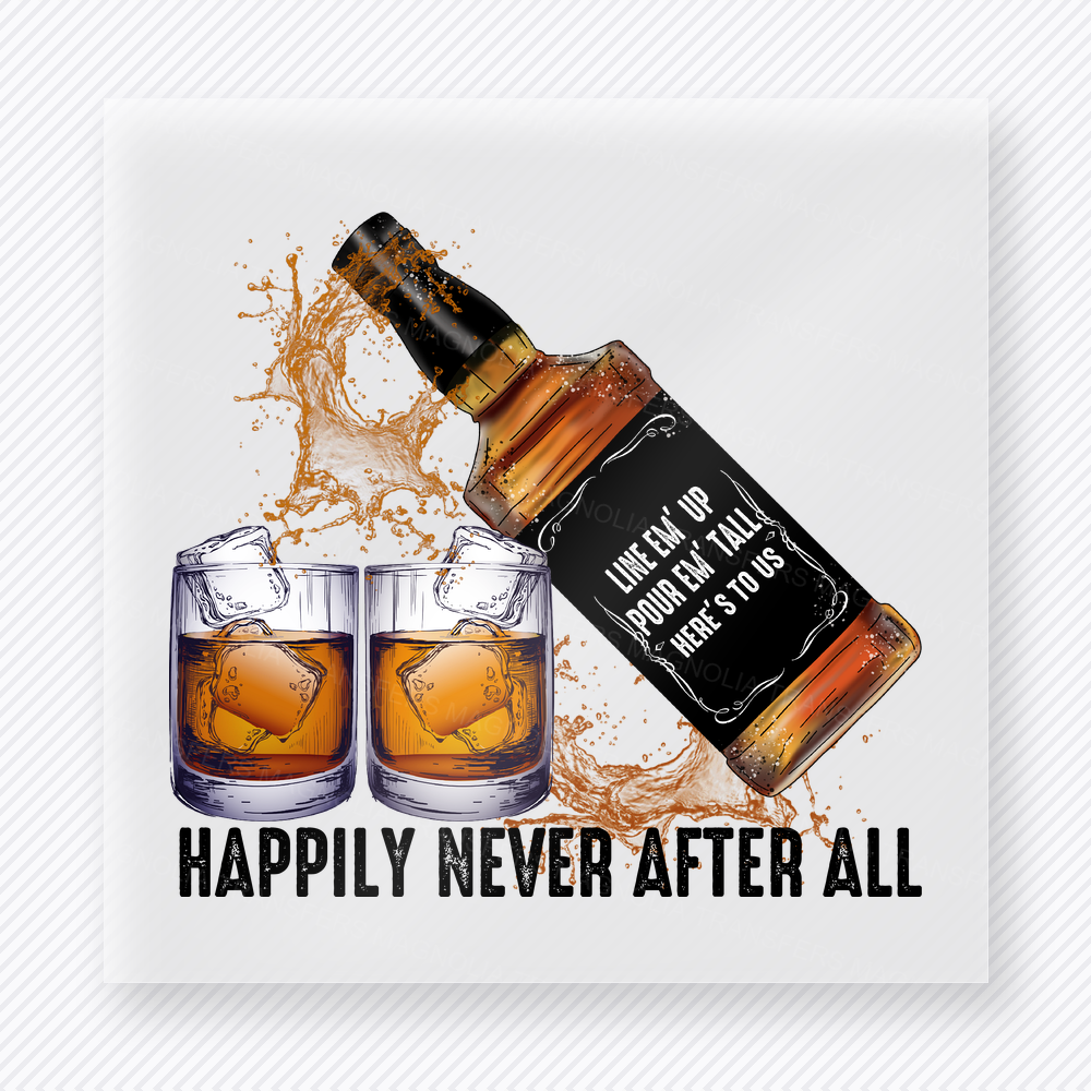Happily Never After All funny and snarky DTF transfer mockup with whiskey bottle and glasses with splash effect