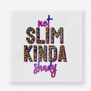 Not Slim Kinda Shady funny and snarky DTF transfer mockup with leopard print and purple lettering