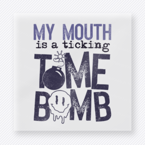 My Mouth Is A Ticking Time Bomb funny and snarky DTF transfer mockup with dark purple lettering with bomb and skull accents