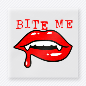 Bite Me Red Lips Tall funny and snarky DTF transfer mockup with red lips with dripping detail and tall Bite Me lettering