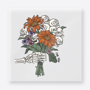 For You Halloween DTF transfer with skeleton hand holding floral and skull bouquet