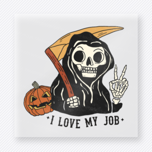 I Love My Job Halloween DTF transfer with grim reaper, scythe, pumpkin, and skeleton peace sign