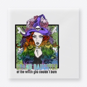 Grand Daughter of the Witch You Couldn't Burn Halloween DTF transfer with colorful witch portrait and purple hat