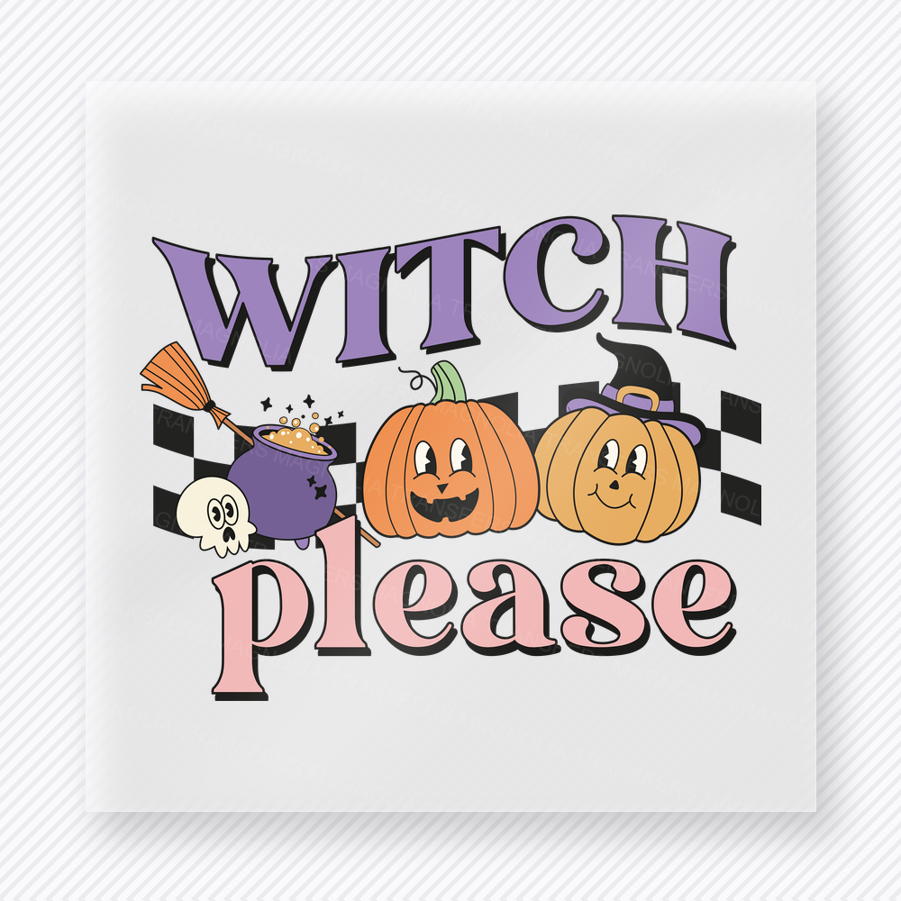 Witch Please Halloween DTF transfer with pumpkins, broom, tiny skull, and checker accents