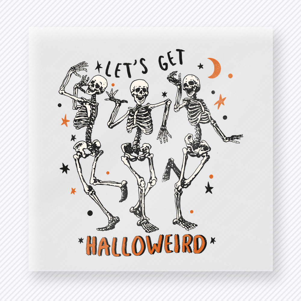 Let's Get Halloweird Halloween DTF transfer with three dancing skeletons, stars, and moon