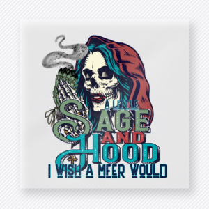 A Little Sage and Hood I Wish a Mfer Would Halloween DTF transfer with hooded skeleton portrait