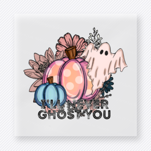 You'll Never Ghost You Halloween DTF transfer with pastel pumpkins, ghost, and flowers