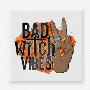 Bad Witch Vibes Halloween DTF transfer with hand gesture and orange candy corn nails