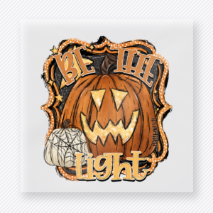 Be the Light Halloween DTF transfer with glowing jack o lantern and web-covered pumpkin