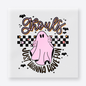 Ghouls Just Wanna Have Fun Halloween DTF transfer featuring the phrase Ghouls Just Wanna Have Fun with a pastel ghost and Halloween stars