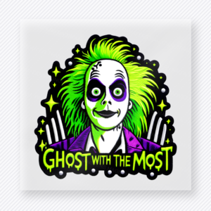 Ghost With the Most Halloween DTF transfer featuring the phrase Ghost With the Most with a neon green portrait and spooky marquee dots
