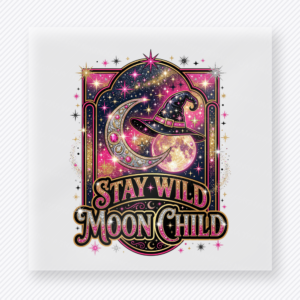 Stay Wild Moon Child Halloween DTF transfer featuring the phrase Stay Wild Moon Child with a glittery crescent moon and bright celestial colors