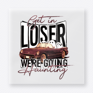 Get in Loser Were Going Haunting Halloween DTF transfer featuring a brown vintage car full of ghosts with the phrase Get in Loser Were Going Haunting