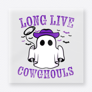 Long Live Cowghouls Halloween DTF transfer featuring a little ghost in a purple cowboy hat with the phrase Long Live Cowghouls