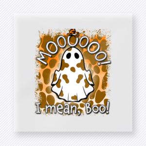 Moooooo! I Mean, Boo! Halloween DTF transfer featuring a spotted little ghost over a leopard-style Halloween background with the phrase Moooooo! I Mean, Boo!
