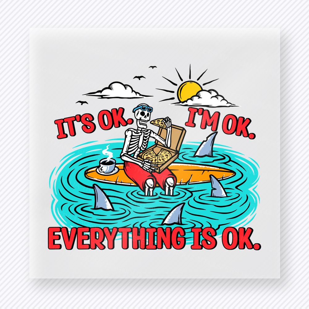 Everything Is OK Beach & Summer DTF Transfers ready-to-press design