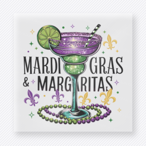 Mardi Gras And Margaritas DTF transfer mockup with mardi Gras And Margaritas wording appears with a green margarita glass, beads, lime, and fleur-de-lis accents.