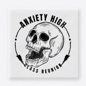 Anxiety High Class Reunion Skull Outline DTF transfer mockup with anxiety High Class Reunion wording circles a black-and-white screaming skull with lightning bolts for a stark mental health design.