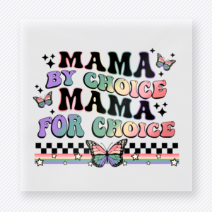 Mama By Choice Mama For Choice Retro Lettering Family DTF Transfers
