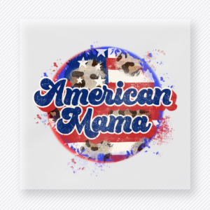 American Mama Patriotic DTF Transfers