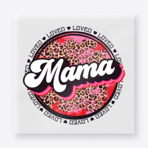 Loved Mama Leopard Circle mom mini Mothers Day DTF transfer featuring circular leopard print design with bold white script Mama, hot pink accents, and a repeating Loved border