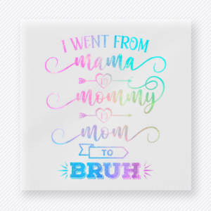 Mama Mommy Mom To Bruh Family DTF Transfers