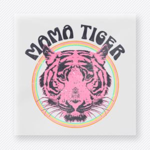 Mama Tiger Pink Rainbow Family DTF Transfers