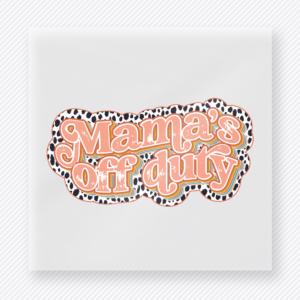 Mamas Off Duty Leopard Family DTF Transfers