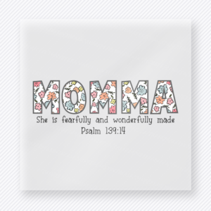 Momma Fearfully Made Psalm 139 14 Family DTF Transfers