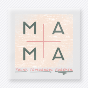 Mama Today Tomorrow Forever Minimal Block Family DTF Transfers