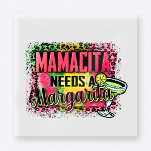 Mamacita Needs A Margarita Colorful Glass Family DTF Transfers