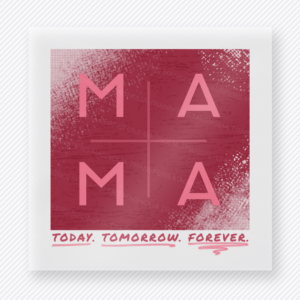 Mia Mama Today Tomorrow Forever Family DTF Transfers